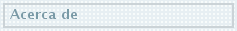Acerca de